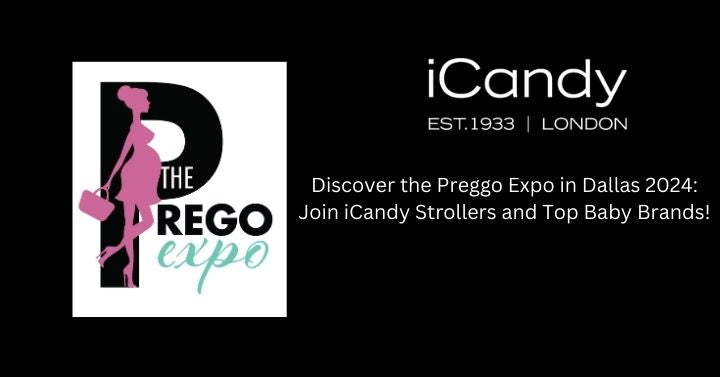 Discover the Prego Expo in Dallas 2024: Join iCandy Strollers and Top Baby Brands!