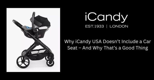 The iCandy Car Seat & Why Its Not In The USA But Thats A Good Thing