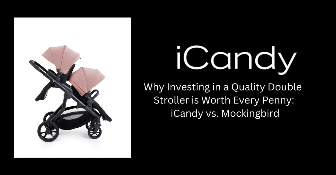 Why Investing in a Quality Double Stroller is Worth Every Penny: iCandy vs. Mockingbird