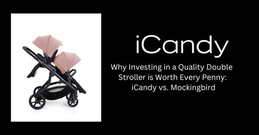 Why Investing in a Quality Double Stroller is Worth Every Penny: iCandy vs. Mockingbird